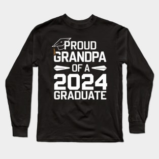 Proud Grandpa of a 2024 Graduate Senior Class Family Graduation Long Sleeve T-Shirt